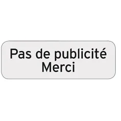 Plaquette indicatrice "Pas de publicité merci"