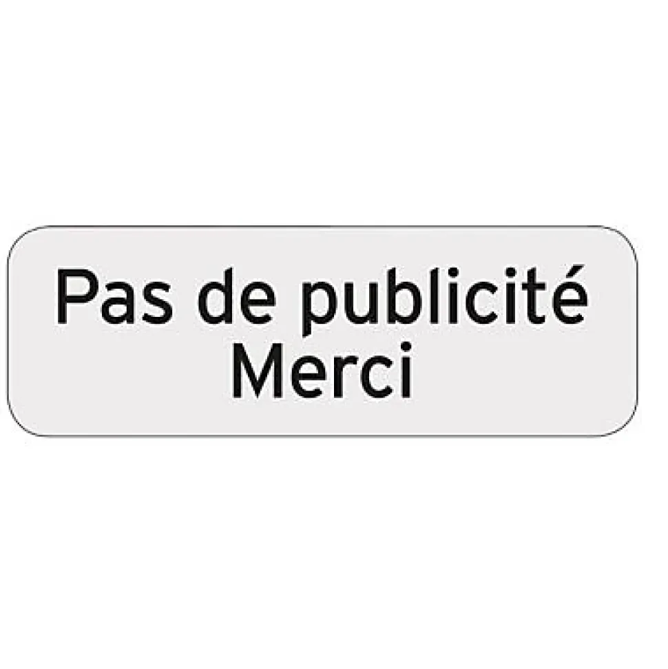 Plaquette indicatrice "Pas de publicité merci"